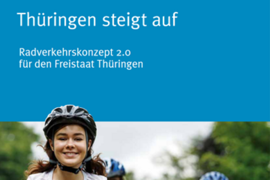 Titelcover der Broschüre Thüringen steigt auf. Radverkehrskonzept 2.0 (beschnitten) Titelcover der Broschüre Thüringen steigt auf. Radverkehrskonzept 2.0 (beschnitten)